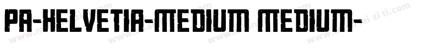PA-Helvetia-Medium Medium字体转换